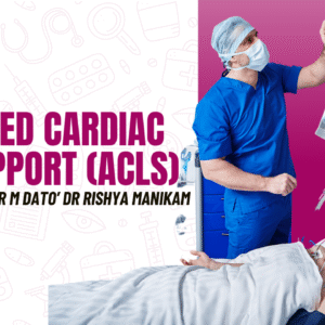 Advanced Cardiac Life Support (ACLS)